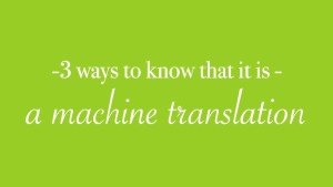 Ways to know that it is a machine translation